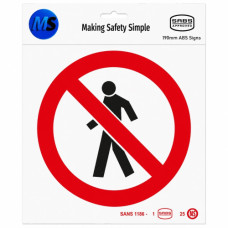 SIGN PEDESTRIANS PROHIBITED ABS MS****